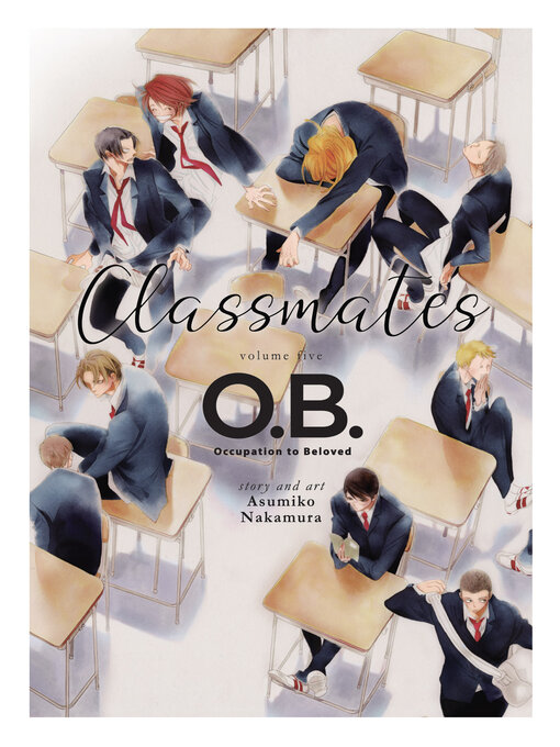 Title details for Classmates, Volume 5 by Asumiko Nakamura - Available